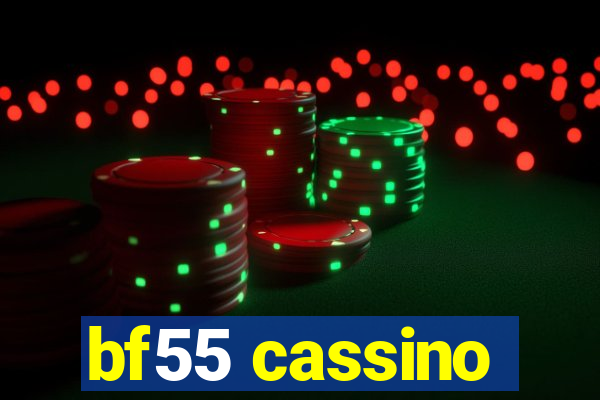 bf55 cassino
