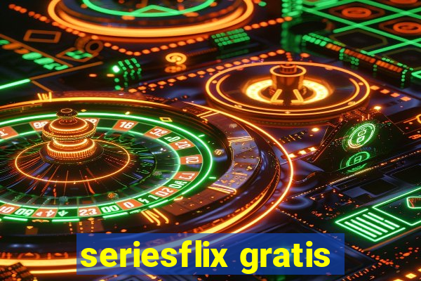 seriesflix gratis