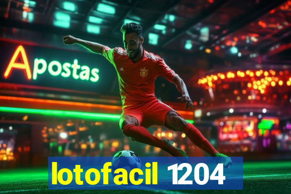lotofacil 1204