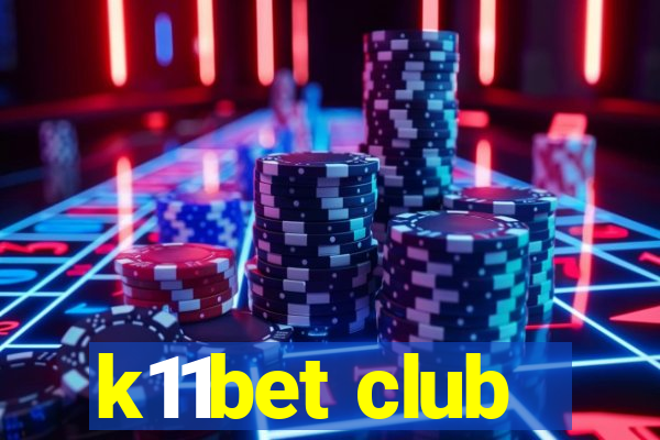k11bet club