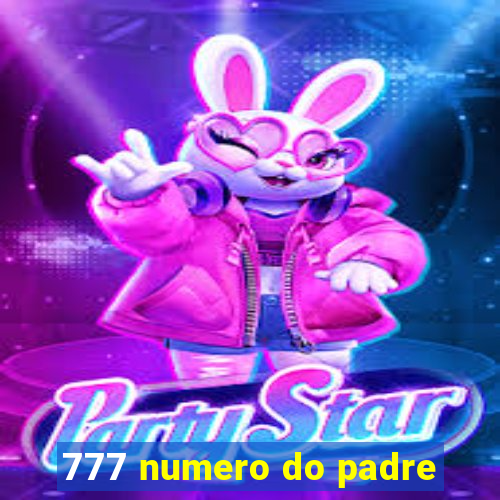 777 numero do padre