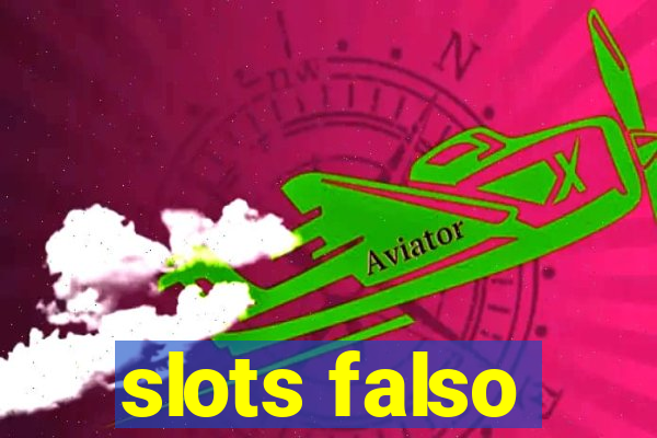 slots falso