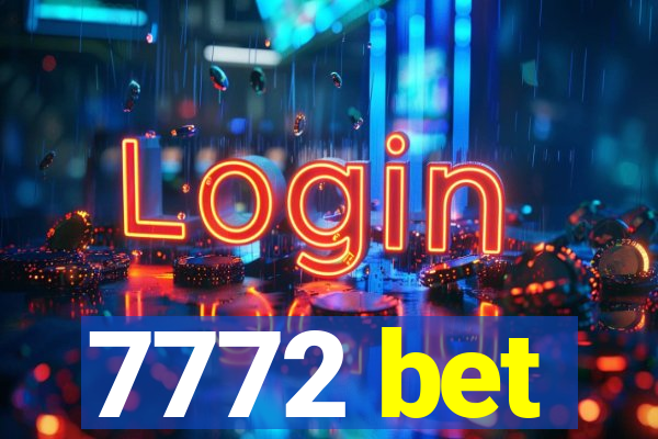 7772 bet