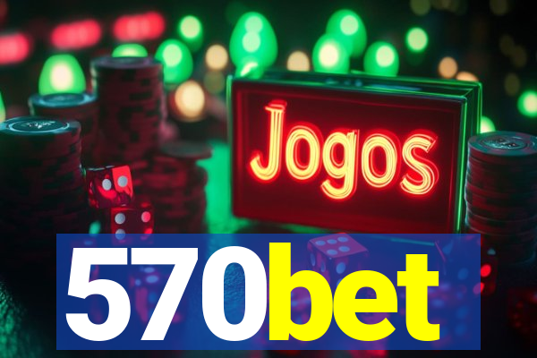 570bet