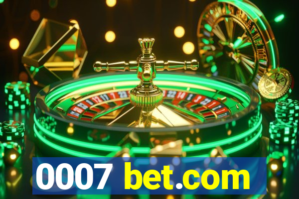 0007 bet.com