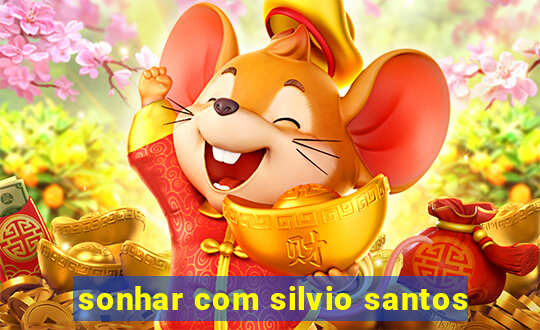 sonhar com silvio santos