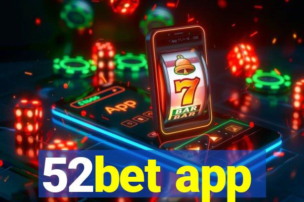 52bet app