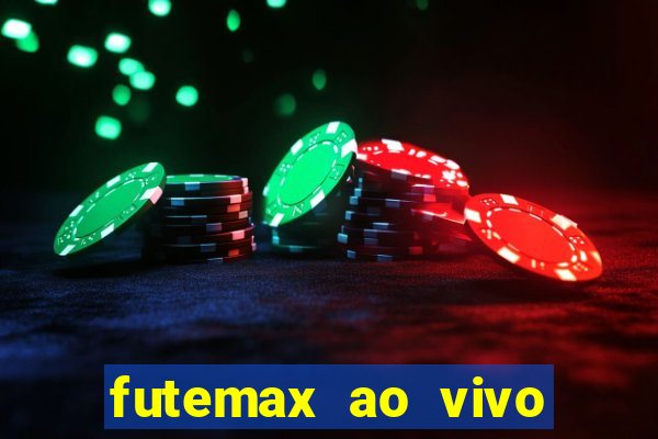 futemax ao vivo sem anúncio