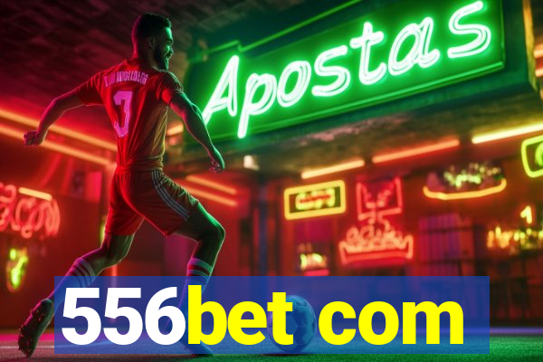 556bet com