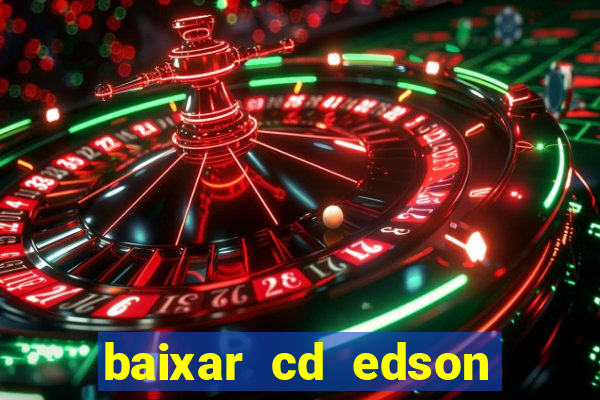 baixar cd edson gomes as 50 melhores