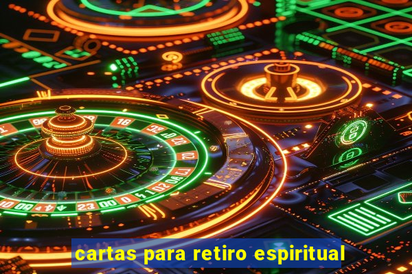 cartas para retiro espiritual