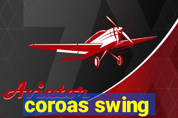 coroas swing