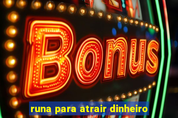 runa para atrair dinheiro