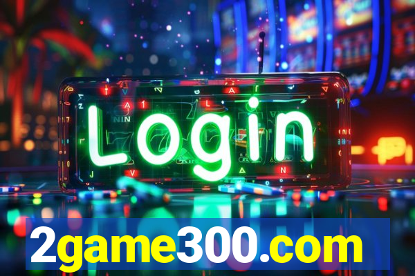 2game300.com