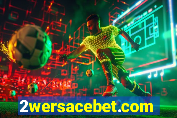 2wersacebet.com