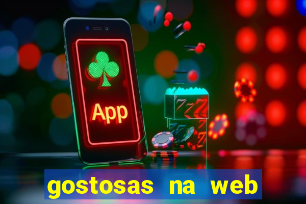gostosas na web cam ao vivo