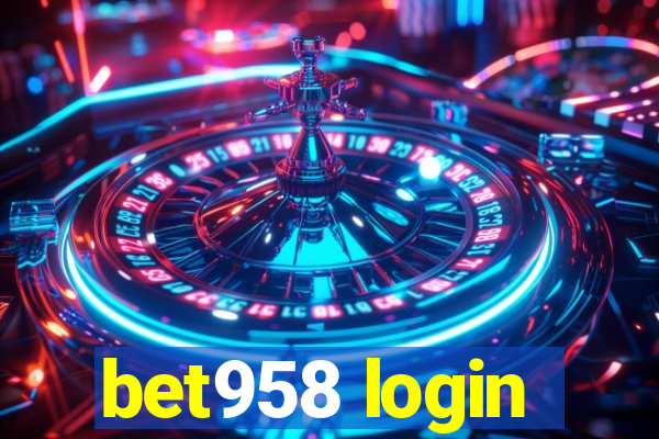 bet958 login