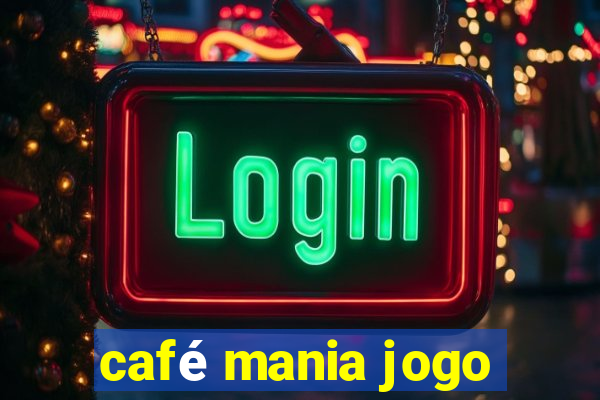 café mania jogo