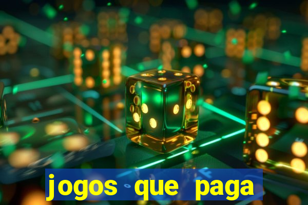 jogos que paga dinheiro de verdade