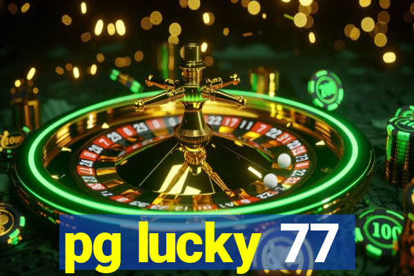 pg lucky 77