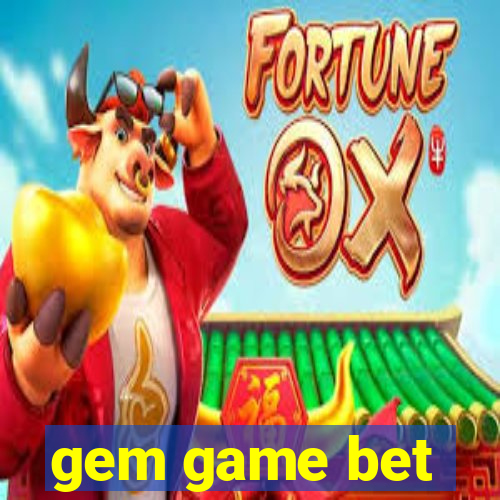gem game bet