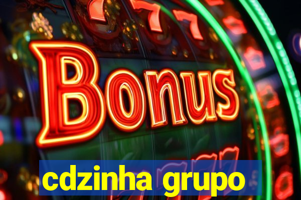 cdzinha grupo