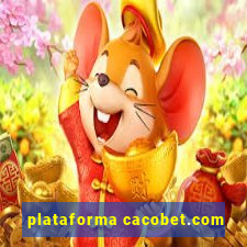 plataforma cacobet.com