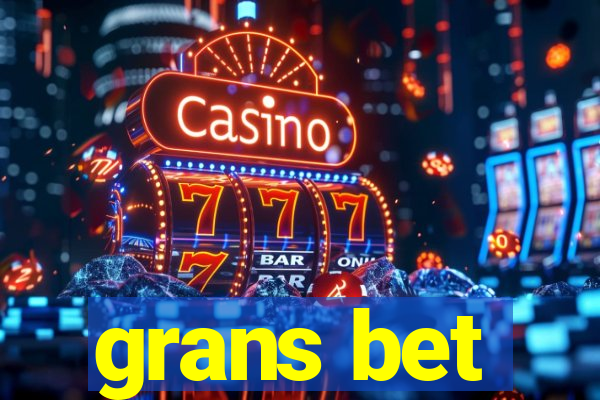 grans bet