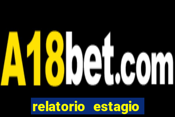 relatorio estagio cruzeiro do sul