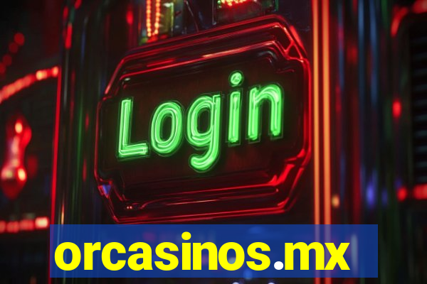 orcasinos.mx