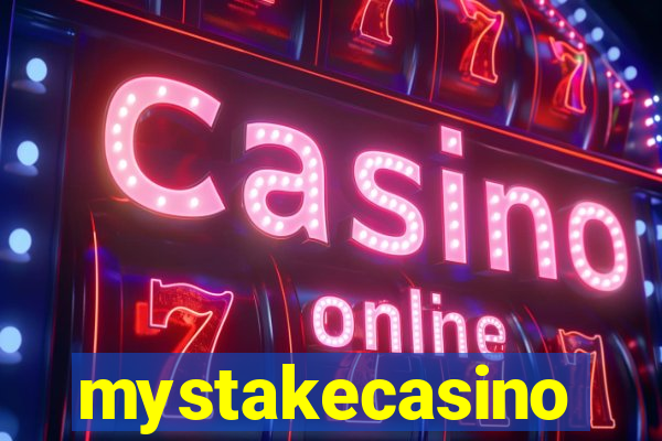 mystakecasino