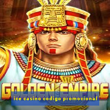 ice casino codigo promocional