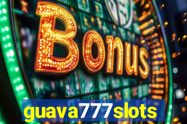guava777slots