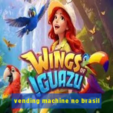 vending machine no brasil