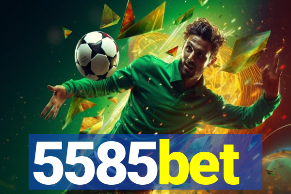 5585bet