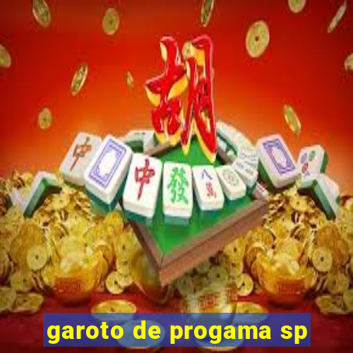 garoto de progama sp