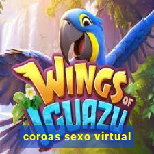coroas sexo virtual