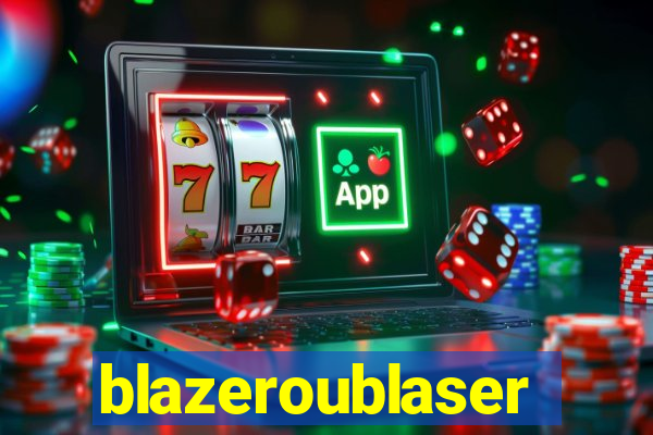 blazeroublaser