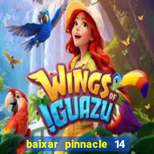 baixar pinnacle 14 via torrent