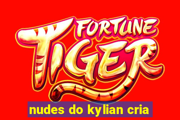 nudes do kylian cria
