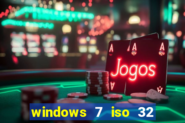 windows 7 iso 32 bits pt-br download