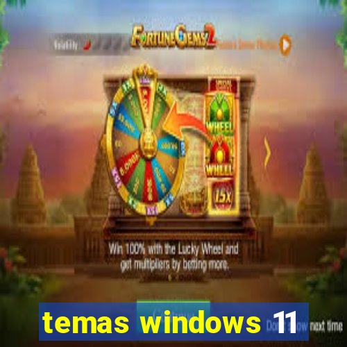 temas windows 11