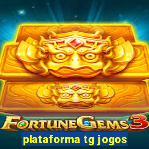 plataforma tg jogos