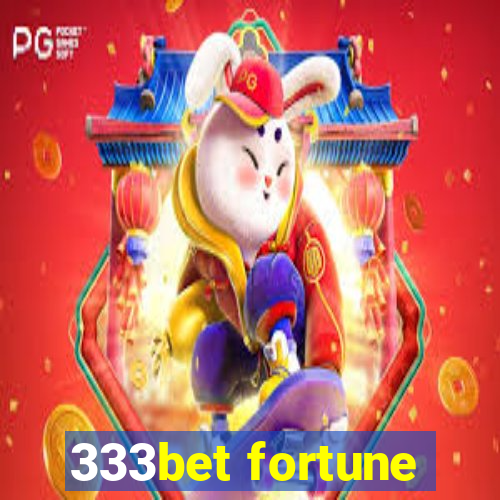333bet fortune