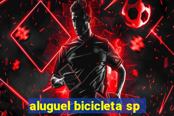 aluguel bicicleta sp