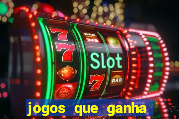 jogos que ganha dinheiro no cadastro