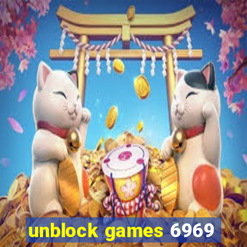 unblock games 6969