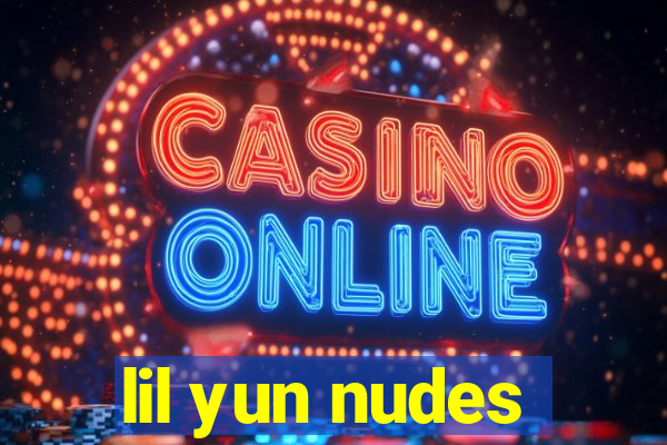 lil yun nudes