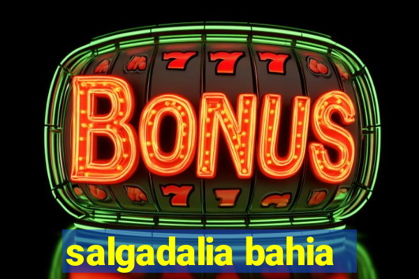 salgadalia bahia