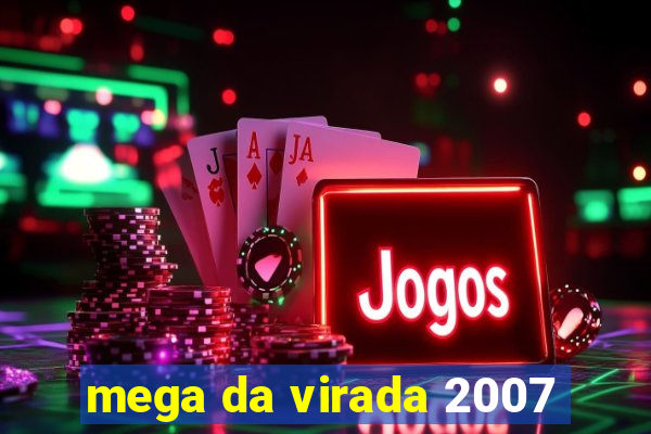 mega da virada 2007